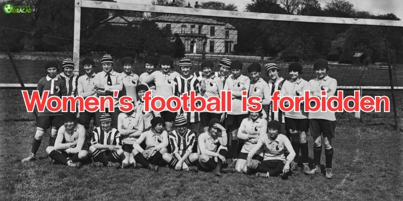 Bóng đá nữ thời gian đầu tiên đã bị cấm